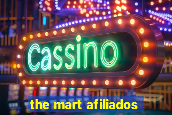 the mart afiliados